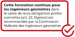 Matinée reconnue au titre de formation continue par la Comission fédéral des ingénieurs géomètres en Suisse